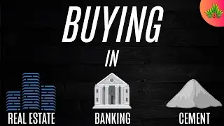 Buying in Real Estate, Cement and Banks