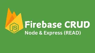 Connect Node.js API to Firebase: Step-by-Step Guide (CRUD Operations Included) - READ