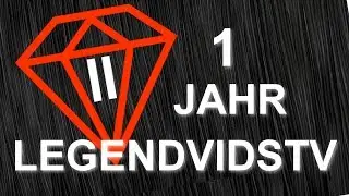 1 JAHR LegendVidsTV  (Jubil&auml;ums SPECIAL)