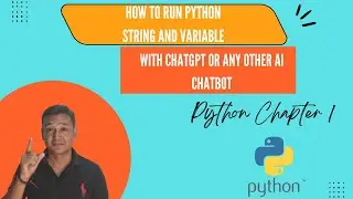 How To Run Python String and Variable With ChatGPT or Any Other AI Chatbot &ndash; Python Chapter 1