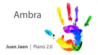 Ambra - Juan Jaen - Piano 2.0
