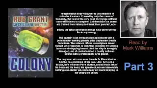 Colony - Part 3 (Written by Red Dwarf Co-Writer Rob Grant, Read by Mark Williams)