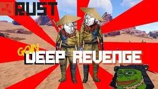Rust Duo: Goin DEEP REVENGE