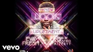 Eva Fresh - Upliftment (Audio)