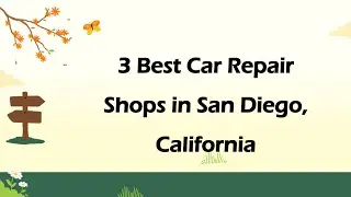 3 Best Car Repair Shops in San Diego, California | Auto Shops