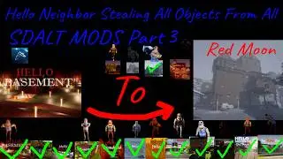 Hello Neighbor Stealing All Objects From All Sdalt Mods Part 3 Sub If You Like The Journey Im Doing