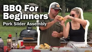 BBQ For Beginners: Pork Sliders | Part 5 - Sandwich Assembly