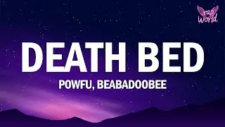 Powfu - death bed (coffee for your head) (Lyrics) ft. beabadoobee