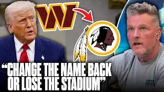 Trump Calls For Commanders To Return To Former Name, Threatens New Stadium Deal? | Pat McAfee Show