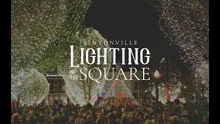 Lighting of the Square // Downtown Bentonville 2018