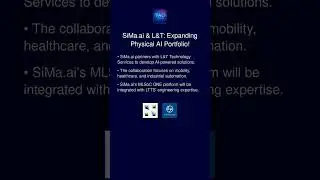 SiMa.ai & L&T: Expanding Physical AI Portfolio!