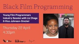 Black Film Programming with Liz Chege & Rico Johnson-Sinclair