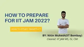 How to Prepare for IIT JAM 2022 [Statistics or any subject] without coaching? | Complete Roadmap