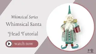 Whimsical Santa Head Tutorial
