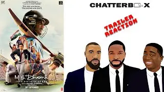 M.S. Dhoni  TRAILER REACTION | Chatterbox