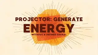 The Projector Mechanics of Doing: Stop Burning Out & Start Flowing