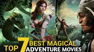 Top 7 Best Adventure Movies | Epic Mythology & Fantasy Films Must Watch