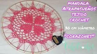Cómo Tejer a Crochet MANDALA  / ATRAPASUEÑOS Corazones--- SAN VALENTÍN,  30 cm diámetro del aro.