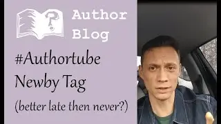 #Authortube Newby Tag - I had no idea this was even a thing!