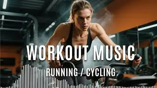 Epic Workout, Running & Cycling Soundtrack  Ready Vibes EDM House Cardio Strength  Motivation Flow