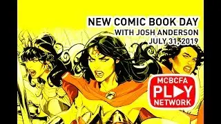 New Comic Book Day with Josh Anderson 7/31/2019