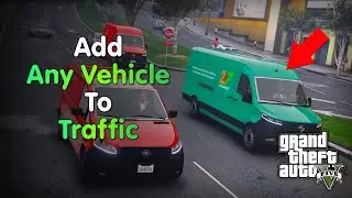 How to Add any Vehicle to Ambient Traffic in GTA5 | GTA5 Modding
