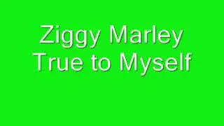 Ziggy Marley True To Myself Lyrics