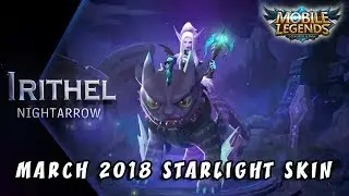 IRITHEL MARCH 2018 STARLIGHT SKIN TRAILER | Mobile Legends: Bang Bang