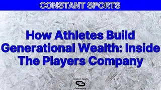 The New Era of Athlete Investors - The Players Company Is Changing Athlete Finance