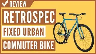 Retrospec Harper Single Speed Fixed Gear Urban Commuter Bike Review