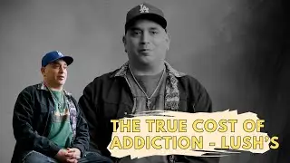 The True Cost of Addiction - Lush&rsquo;s