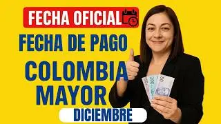 Se Actualiza el Calendario: Nueva Fecha de Pago COLOMBIA MAYOR [NOVIEMBRE]