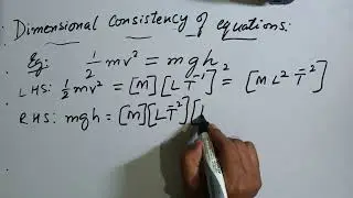 Physics class 11 units and measurements,To check dimensional consistency of equation