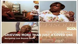 When Mourning Comes: Episode 3 “The MOURNING After”