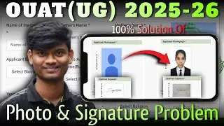 OUAT Photo & Signature Problem/OUAT Entrance Apply Process 2025