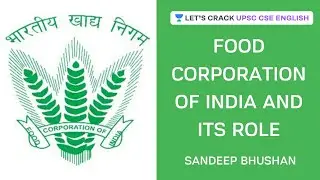 Food Corporation of India and its Role | Crack UPSC CSE/IAS English | Sandeep Bhushan