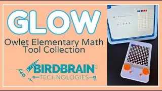 Unbox and set up Glow (one of the Owlet Elementary Math Tools from BirdBrain Technologies)