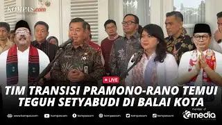 🔴LIVE - Tim Transisi Pramono-Rano Temui Pj Gubernur Jakarta Bahas Program Bermasalah