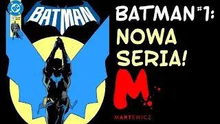 BATMAN NR 1 -- PREMIERA NOWEJ SERII DC! JORGE JIMENEZ, MATT FRACTION, JIM LEE!
