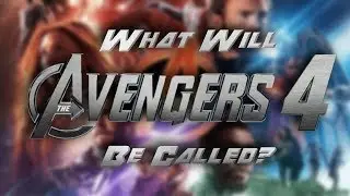 Avengers 4 Name Confirmed?