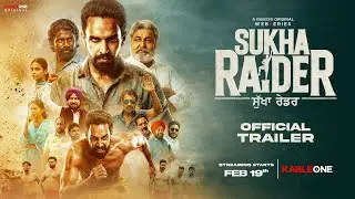 Sukha Raider | A KableOne Original Webseries | Official Trailer | Ammardeep Singh Gill | 19th Feb