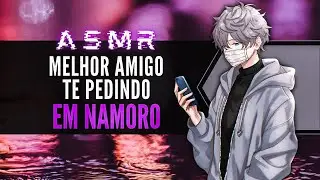 「ASMR」Melhor Amigo te pedindo em namoro (Dia dos namorados)