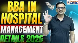 BBA in Hospital Management: Course Details, Career, Salary & Scope 2026