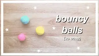 HOW TO MAKE DIY BOUNCY BALLS | easy + quick