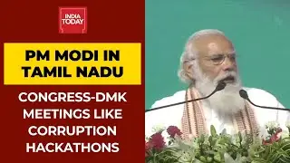 PM Narendra Modi Calls Congress-DMK Meetings Like Corruption Hackathons