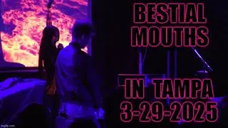 Bestial Mouths in Tampa 3-29-2025