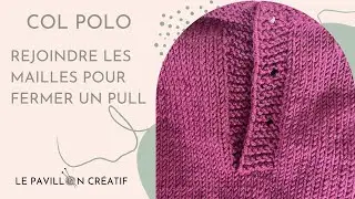 Rejoindre les mailles de vos pattes de boutonnage pour former un pull