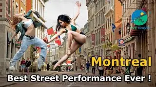 Best Street Performance Ever | Amazing Walking Tour Montreal, Quebec