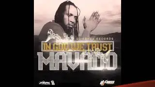 Mavado - In God We Trust (Clean) - Jan 2016