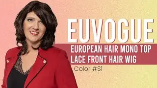 EUVOGUE Wig- Mono Silk Top, Lace Front, and European Human Hair Wig